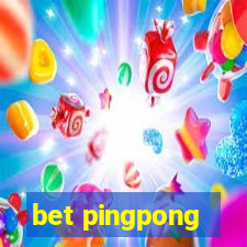 bet pingpong